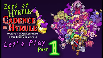 Cadence of Hyrule (Part 1) I