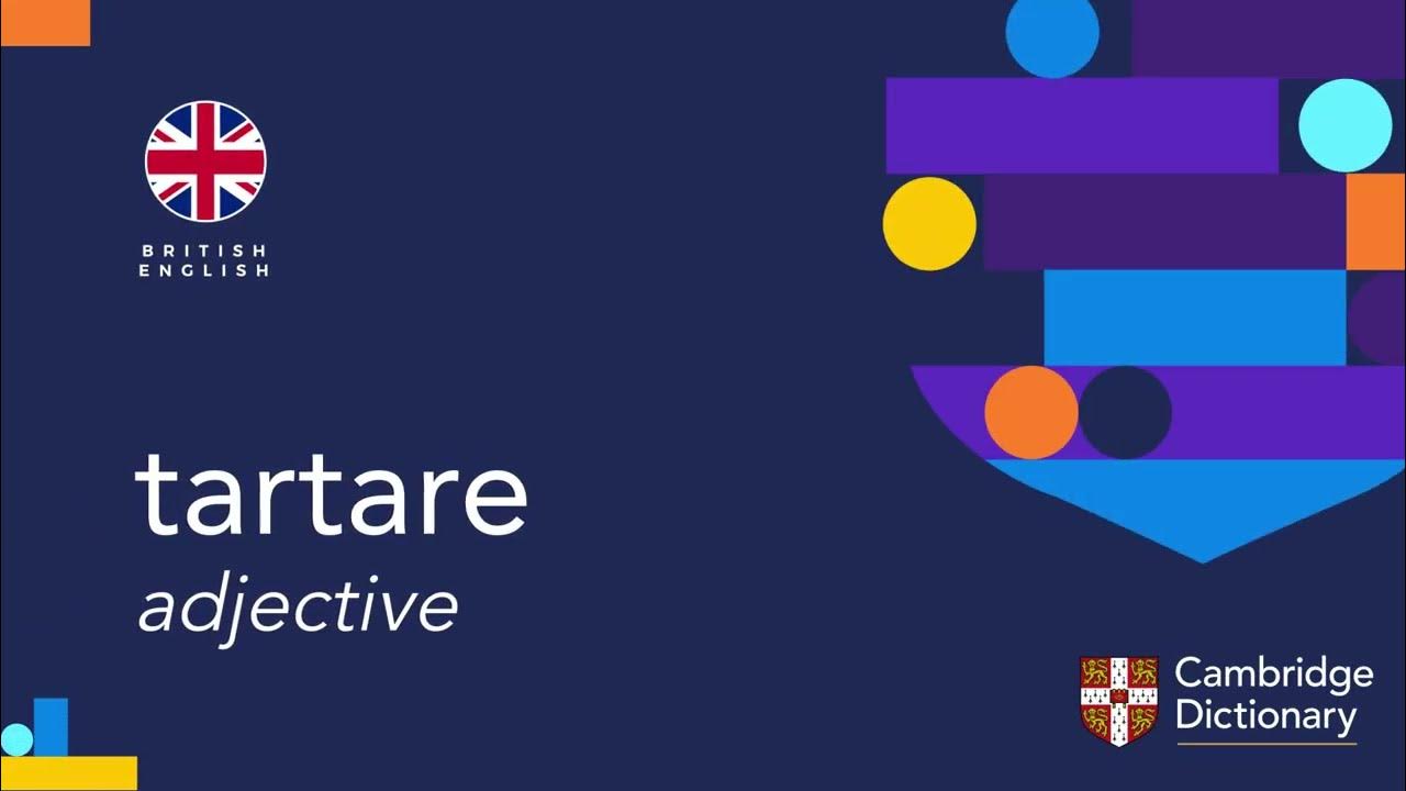 How To Pronounce Tartare Adjective British English And American how-to-pronounce-tartare-adjective-british-english-and-american