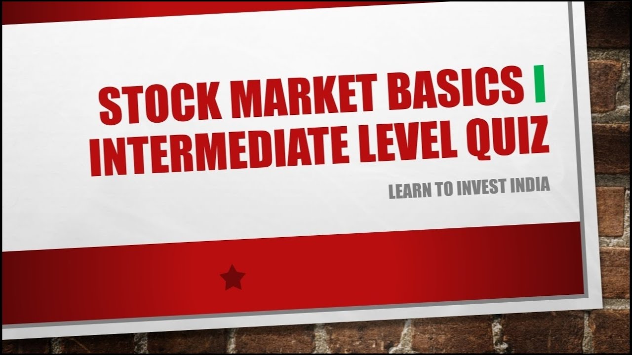 Stock Market Basics l Intermediate Level Quiz YouTube