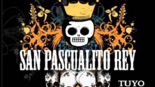 San Pascualito Rey - Tuyo chords