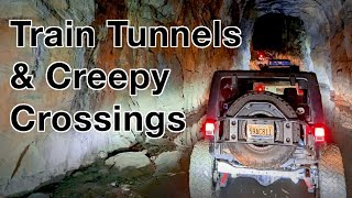 Train Tunnels & Creepy Crossings