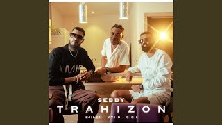 Trahizon (feat. Avi S, Ejilen Music & Sish)