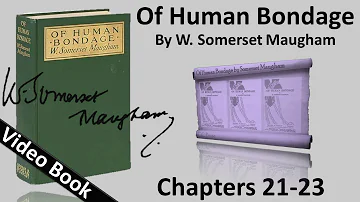 Chs 021-023 - Of Human Bondage by W. Somerset Maugham