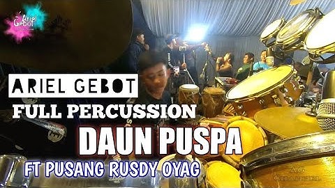 DAUN PUSPA || ARIEL GEBOT FEAT PUSANG RUSDY OYAG