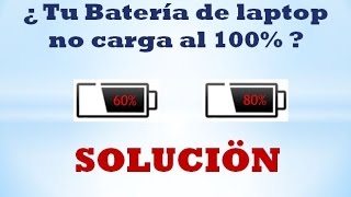 ¿ Mi Batería de laptop   no carga al 100% ? SOLUCIÓN