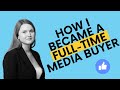 How I Became a Full-Time Media Buyer