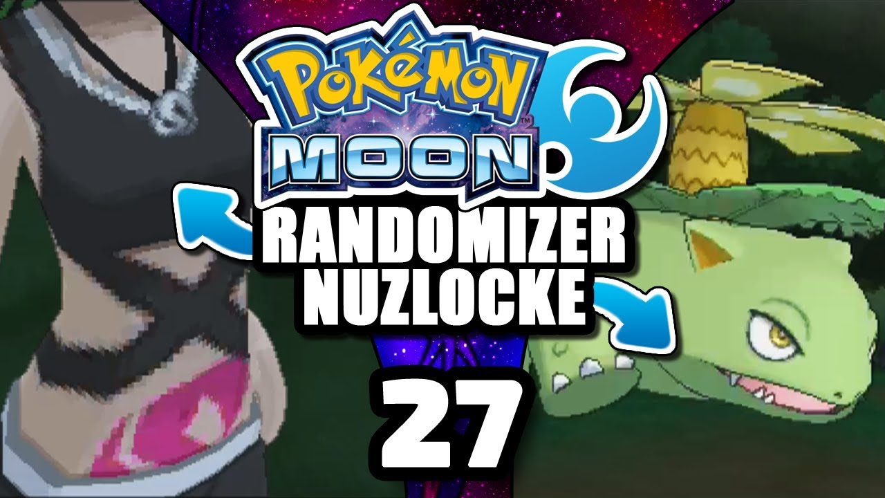 Pok mon Moon Randomizer Nuzlocke Part 27 GRATUITOUS CHEST SHOTS YouTube