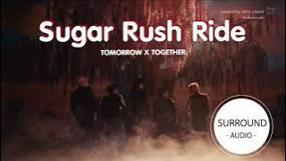 [SURROUND AUDIO] SUGAR RUSH RIDE - TXT -USE EARPHONES-