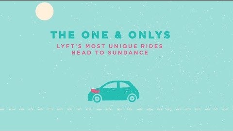 Lyft Creatives Head to Sundance Film Festival 2014: The One & Onlys