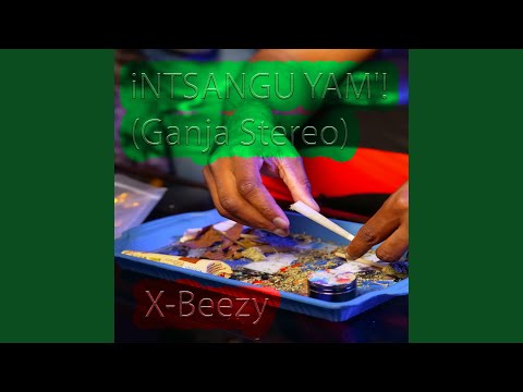 iNTSANGU YAM' (Ganja Stereo)
