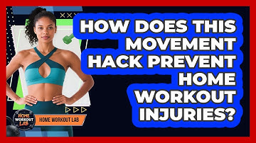 How Does This Movement Hack Prevent Home Workout Injuries? - Home Workout Lab