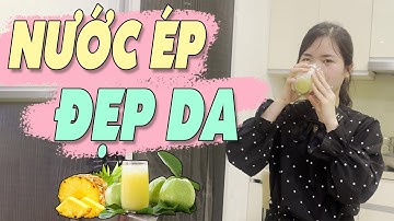 Cùng BÁC SĨ NGỌC làm NƯỚC ÉP uống cho DA ĐẸP tốt cho SỨC KHOẺ - Mẹo làm đẹp tự nhiên| Bs Nguyễn Ngọc