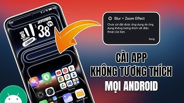 Trình Cài Đặt Apk Mạnh Mẽ - Hiển Thị Phiên Bản & Cài Ứng Dụng Không Tương Thích Trên Mọi Android