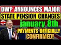 State Pension Shake-Up: DWP Officially Confirms January 8th Payments