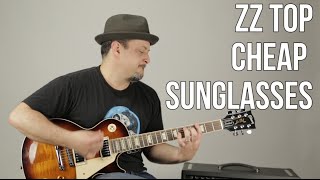 ZZ Top Cheap Sunglasses Guitar Lesson + Tutorial