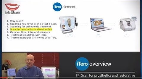Dr Danny Friedlander, iTero Overview- part 4: Scan for prosthetics and restorative