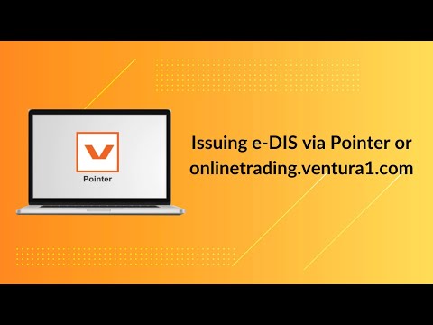 How to issue e-DIS using Pointer and while trading directly on onlinetrading.ventura1.com