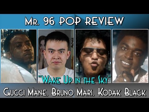 Mr. 96 POP REVIEW: "Wake Up In The Sky" By Gucci Mane, Bruno Mars, Kodak Black (Episode 62)