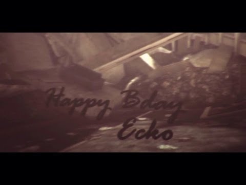 XYZ | Happy Bday Ecko [Filler+Update]