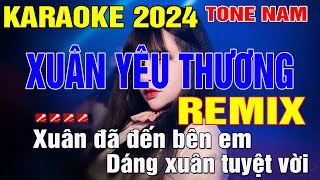 XUÂN YÊU THƯƠNG  Karaoke REMIX Tone Nam || Hiếu Music