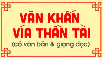 BÀI VĂN KHẤN VÍA THẦN TÀI mùng 10 tháng Giêng - Gia Phong
