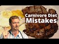 15 Common CARNIVORE Diet Mistakes (Sorry about that Last One) 2021