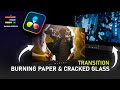 Cracked Glass & Burning Paper Transitions in DaVinci Resolve! (Dual Audio)