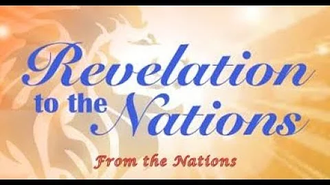 Revelations to the Nations- From the Nations! Rick...