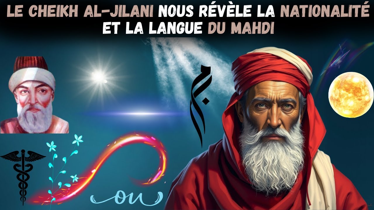 Cheikh Al-Jilani nous révèle la nationalité et la langue du Mahdi