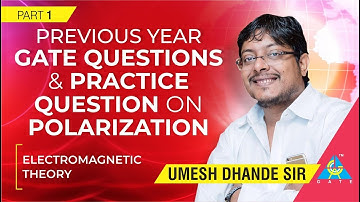 Part 1 |  Previous Year GATE Questions & Practice Question on Polarization | EMT
