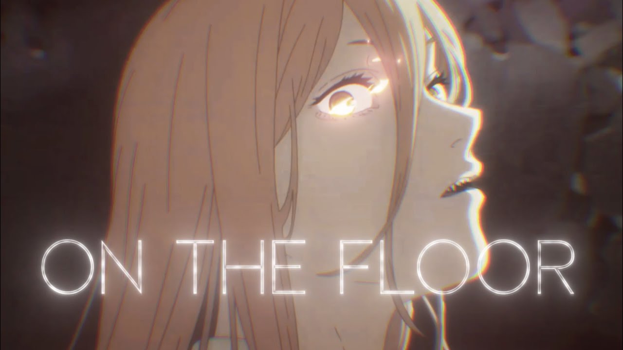 Chainsaw Man [Quick edit/AMV]- On the floor 4K - YouTube