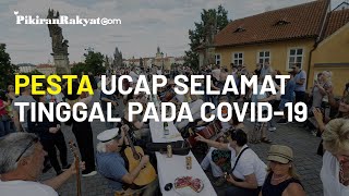 Pandemi Global Belum Usai, Republik Ceko Berpesta Ucapkan Selamat Tinggal pada Covid-19