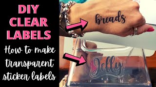 DIY CLEAR/TRANSPARENT LABELS | HOW TO MAKE CLEAR STICKER LABELS FOR JARS, BINS, AND MORE!