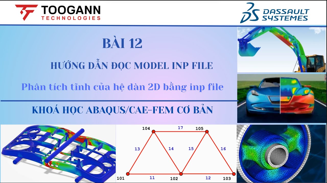 [KHOÁ HỌC ABAQUS CAE - FEM] Bài 12: Đọc model Phân tích Static hệ dàn ...