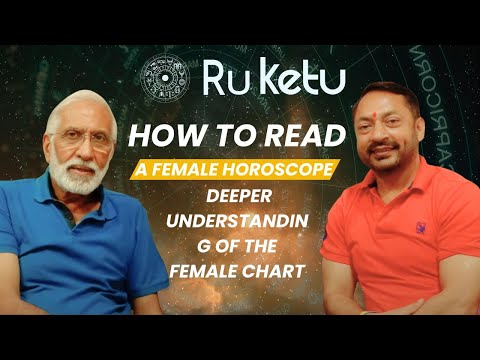 How to read a female horoscope | Deeper understanding of the Female chart | R U Ketu I Planets