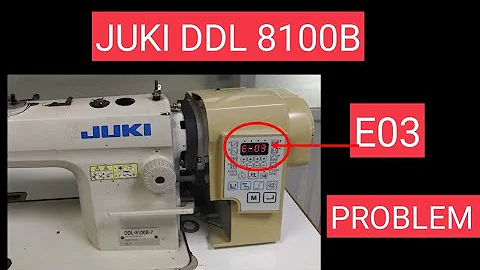 #HOW TO SOLVE JUKI DDL8100B E03 PROBLEM