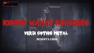 KIDUNG WAHYU KOLOSEBO COVER  ( GOTHIC METAL )