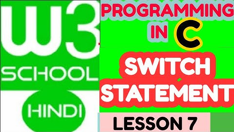 w3school : c Switch full tutorial in hindi / w3school full tutorial in hindi / w3school C in hindi