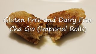 Gluten Free and Dairy Free Cha Gio Imperial Rolls Recipe