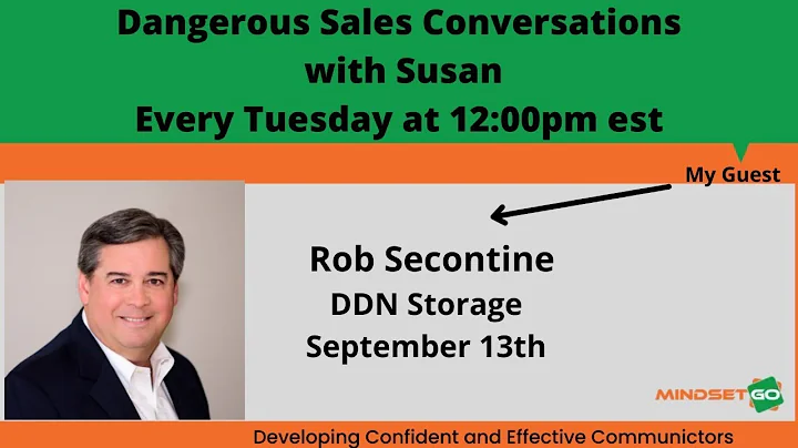 Dangerous Sales Conversations My Guest Rob Secontine