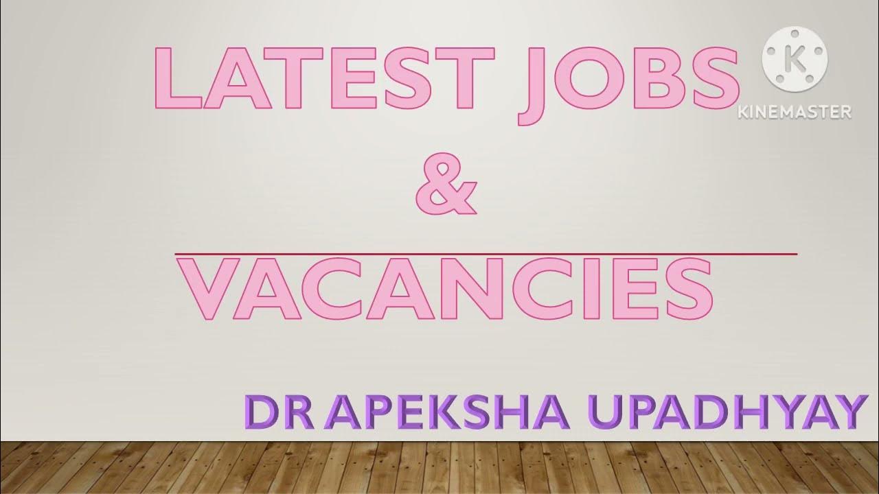 LATEST JOB VACANCY IN 2023, GOVERNMENT JOB IN 2023, FULL DETAIL OF JOB