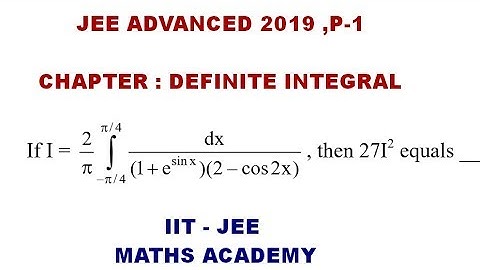 DEFINITE INTEGRAL JEE ADVANCED 2019,PAPER  1,NUMERICAL TYPE