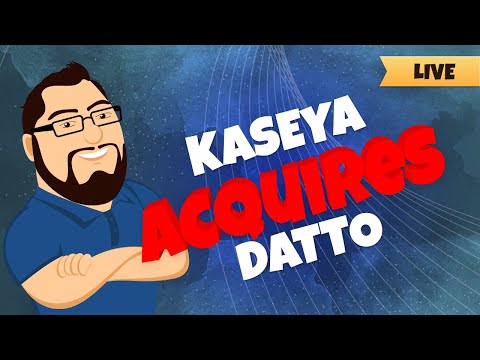 Datto Is Being ACQUIRED By Kaseya