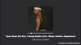 Life Of An Outlaw - 2pac (feat. Bo-Roc, Young Noble, E.D.I. Mean, Kastro, Napoleon)