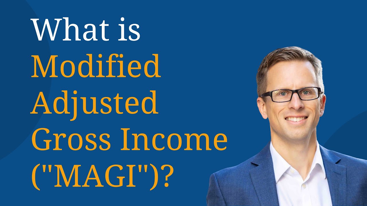 What Is Modified Adjusted Gross Income, Or Magi?
