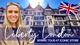 INSIDE LIBERTY LONDON | Luxury Spring Shop & Marylebone Exploring