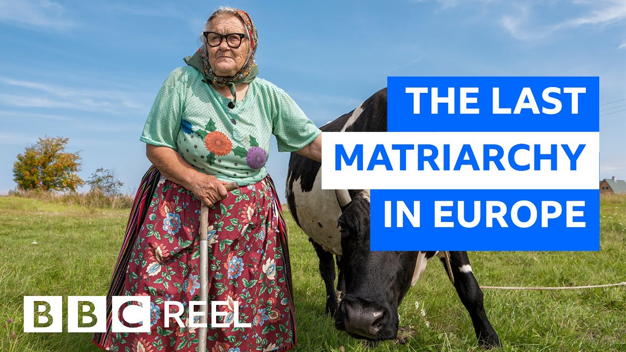 Inside the last matriarchy in Europe - BBC REEL