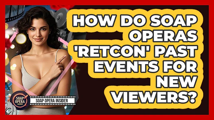 How Do Soap Operas 'retcon' Past Events For New Viewers? - Soap Opera Insider