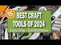 Top 15 musthave crafting tools for 2024  easy grip and comfortable to use