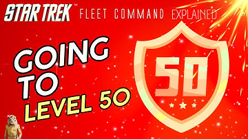Going to Level 50 | How to play Star Trek Fleet Command | Outside Views STFC